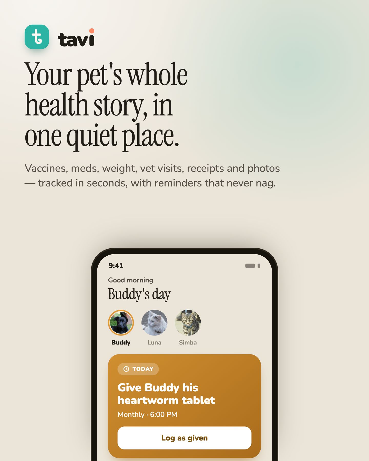 Your pet's whole health story in one quiet place — the Tavi home screen with today's reminder.